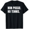 Tennis Tennista Divertente Non Posso Regalo Uomo Donna Maglietta