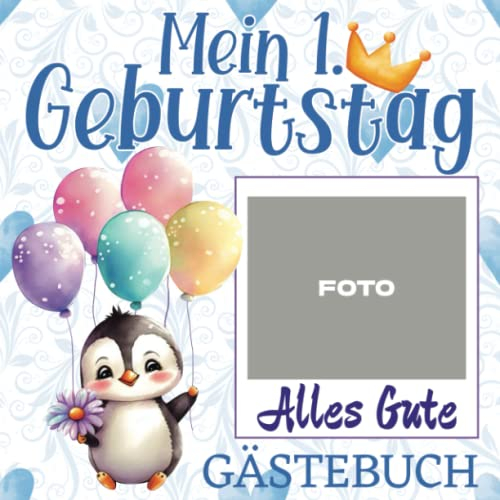 Mein 1. Geburtstag - Gästebuch: Erinnerungsbuch für den Kindergeburtstag - Album mit Platz für Fotos und Erinnerungen - Geschenk & Deko für die Geburtstagsfeier