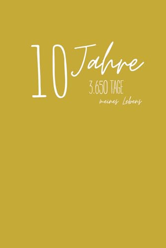 10 Jahresbuch; Tagebuch für 10 Jahre inklusive 29. Februar; jeden Tag 2 Zeilen; 366 Tage undatiert; goldgelb; Hardcover; Journal; Geschenkidee; ... Wünsche; Ziele; Dankbarkeit / booksbyida