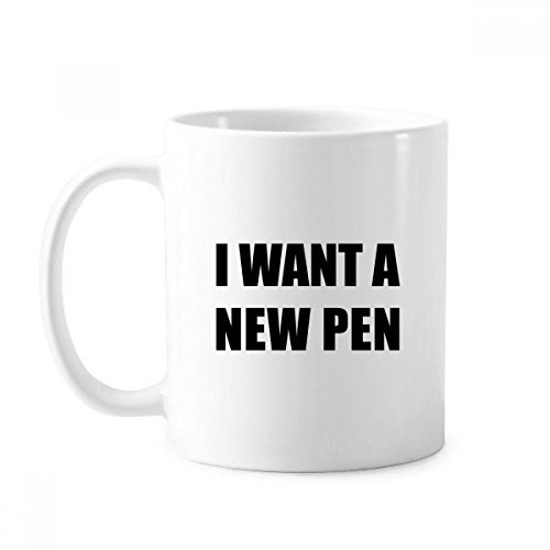 I Want A New Pen Mug Pottery Ceramic Coffee Porcelain Cup Tableware