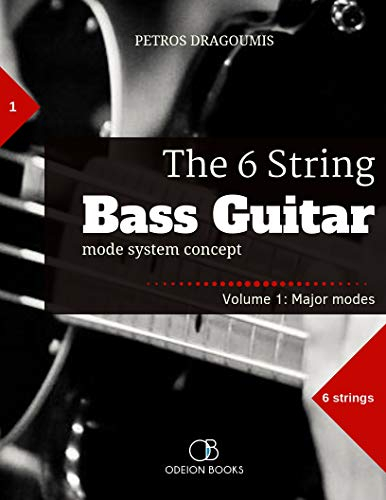 The 6 String Bass Guitar: mode system concept, Volume 1: major modes (English Edition)