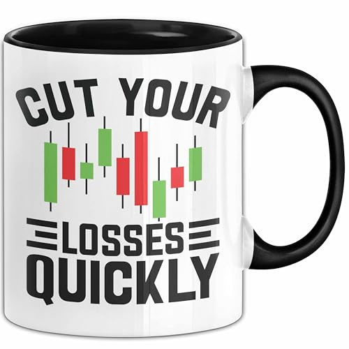 Aktienhändler Tasse Geschenk Cut Your Losses Quickly Geschenkidee Trader Börse (Schwarz)