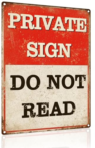 Vintage Private Sign Do Not Read Poster Funny Metal Tin Sign Gifts Retro Wall Decor For Garage Office Cafe Bar 8x12 In (2501)
