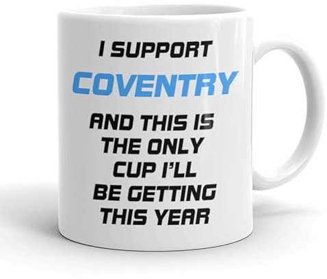 VIROSA Funny Football Mug – “This is The Only Cup I’ll Be Getting This Year” – Funny Gift for Coventry Fans, Dad, Brother or Friend – 11oz Ceramic Coffee Cup – Birthday, Xmas, Father’s Day