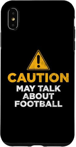 Caution May Talk About Football Case for iPhone XS Max