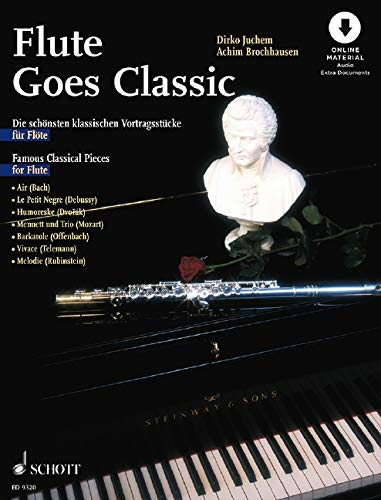 Flute goes Classic: Die schönsten klassischen Vortragsstücke. Flöte; Klavier ad libitum.