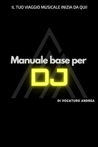 Manuale Base per DJ: Il tuo viaggio musicale inizia da qui!