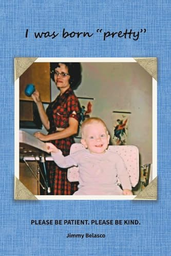 I was born pretty: PLEASE BE PATIENT. PLEASE BE KIND.