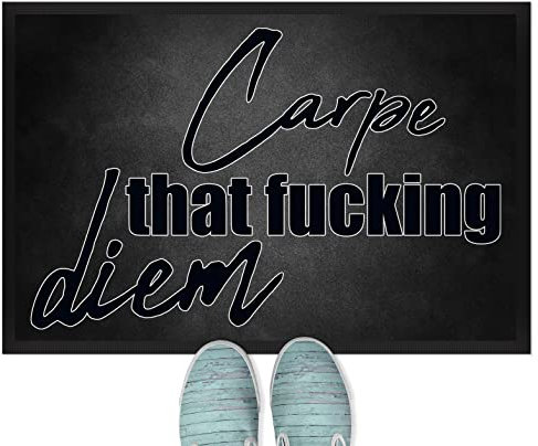 JUNIWORDS Fußmatte, Carpe That Fucking Diem, 75 x 50 cm, mit Gummirand (1004351)