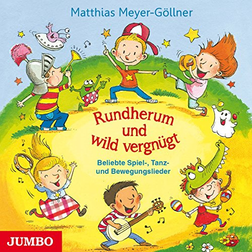 Rundherum und Wild Vergnügt