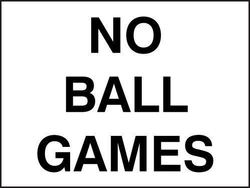 Information Signs - No ball games - Rigid Plastic