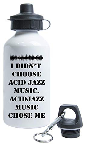 Atprints Acid Jazz Music Chose Me Slogan Tourist Wasserflasche Flasche