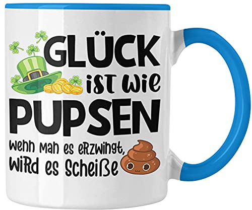Trendation - Glück Ist Wie Pupsen Tassen Tasse Becher Kaffeetasse Lustig Spruch Geschenk Frauen Männer (Blau)