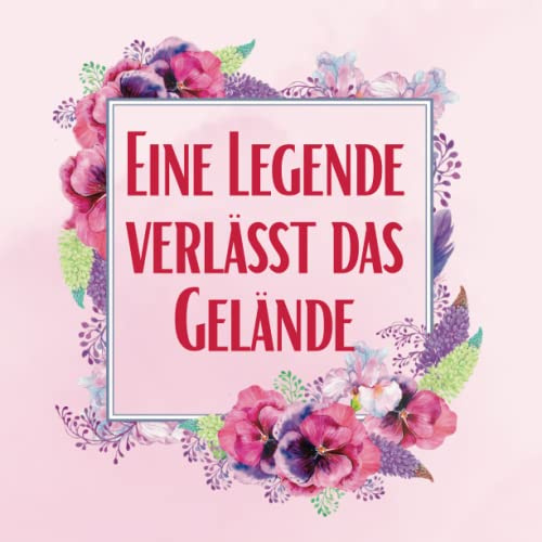 Ruhestand geschenk: Eine Legende verlässt das Gelände: Gästebuch zum Abschied von einem Kollegen, Chef, ... – personalisierte Geschenke für die ... zum Abschied – lustige alternative Grußkarte.
