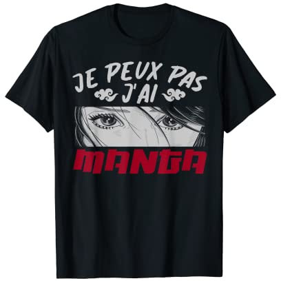 Je Peux Pas J'ai Manga - Japon Otaku Anime T-Shirt