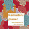 Ramadanplaner: Mein Kalender für den Ramadan (Ramadankalender)