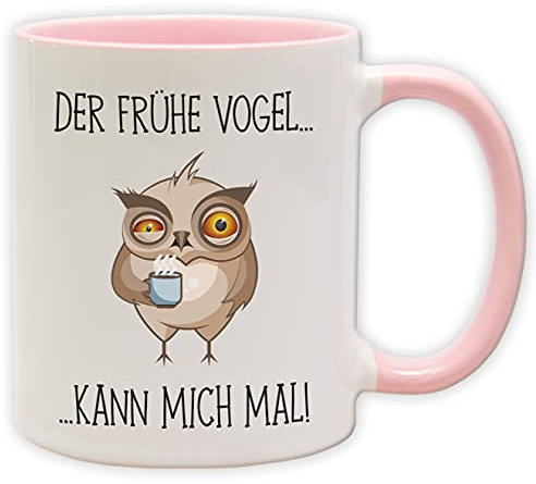 Tasse - Becher mit Spruch und Eule - Der frühe Vogel...kann mich mal! - Spülmaschinenfest und beidseitig bedruckt - Als witziges Geschenk für Job, Beruf und Arbeit. … (Innen & Henkel Pink)