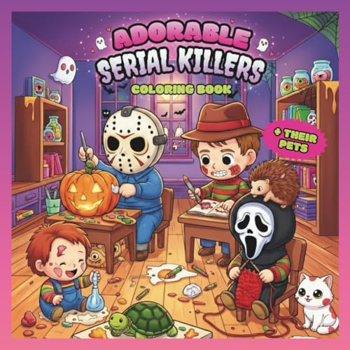 Adorable Serial Killers and Their Pets Coloring Book: Creepy and Cute Colouring Pages For Adults Featuring Sweetly Sinister Villains and Cozy Scenes | ... for Animal Lovers with a Dark Sense of Humor