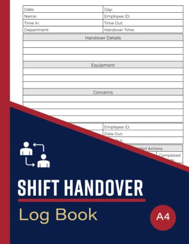 Shift Handover Log book: Record Daily Staff Communication For Small Businesses & Industries
