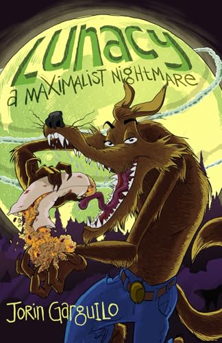 Lunacy: A Maximalist Nightmare