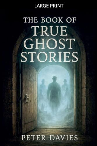The Book of True Ghost Stories