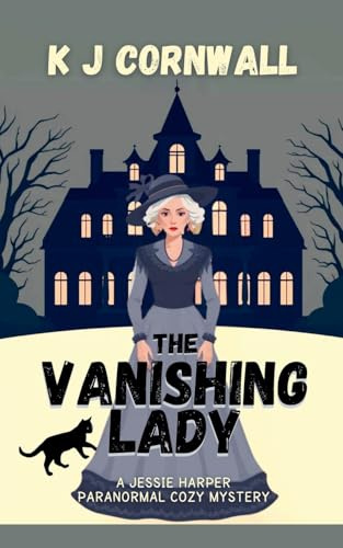 The Vanishing Lady (A Jessie Harper Paranormal Cozy Mystery, Band 5)