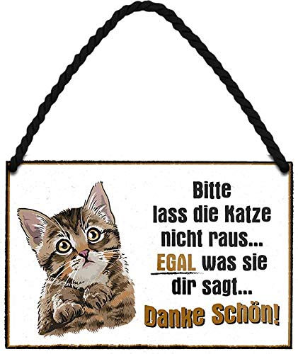 Blechschild ''Bitte lass die Katze nicht raus, egal was sie dir sagt'' 18x12cm Geschenk Lustige Sprüche Feier Vintage Retro Geburtstag Deko Party Überraschung Fan Haustier Tier Freund knuddelig