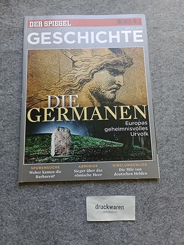 Der Spiegel Geschichte Nr. 2/ 2013 : Die Germanen. Europas geheimnisvolles Urvolk.