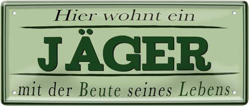 schilderkreis24 Blechschild 28x12cm – „Hier wohnt ein Jäger mit der Beute seines Lebens“ – Humorvolle Deko für Zuhause & Jagdfreunde