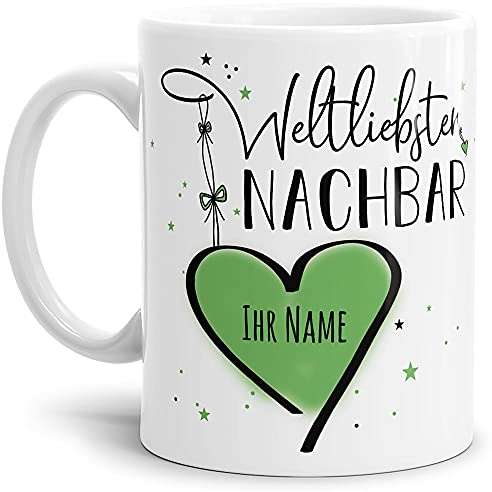 Keramik Tasse - Weltliebster Nachbar - zum selbst gestalten mit Name - Geschenk für den besten Nachbarn - Weiß, 300 ml