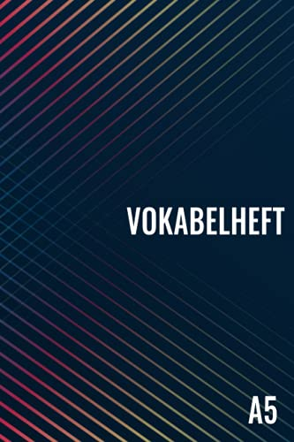 Vokabelheft A5: 3 Spalten mit Teilungslinie | 50 Blatt | Vokabeln lernen für Fremdsprachen