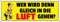 Deko7 Blechschild 27 x 10 cm Spruch: Wer Wird denn gleich in die Luft gehen ? HB Männchen
