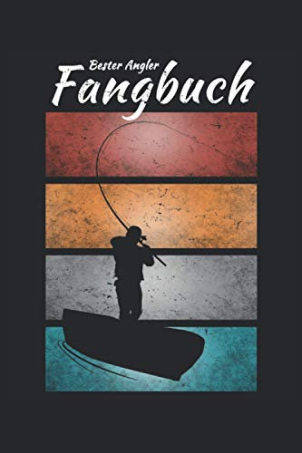 Bester Angler Fangbuch: Cooles Vintage Angler Fangbuch zum Angeln gehen und Fische fangen. Ideal als Notizbuch und Männer Geschenk für Angler zum ... 6'' x 9'' (15,24cm x 22,86cm) DIN A5 Liniert