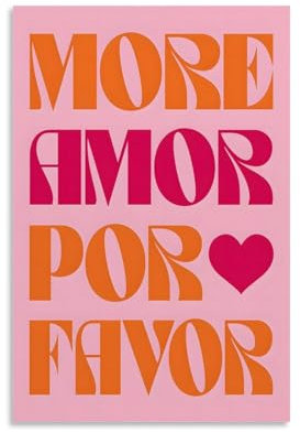XFPOBH More Amor Por Favor Poster auf Leinwand, Gemälde, Wandkunst, Bild, Heimdekoration, Druck für Schlafzimmer, Wohnzimmer, 40 x 60 cm, ungerahmter Stil