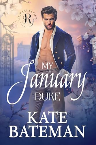 My January Duke: (A Rake Review Season 2 novella)