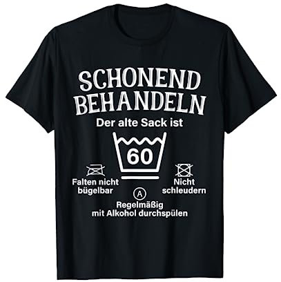Schonend Behandeln Der Alte Sack Ist Sechzig 60. Geburtstag T-Shirt