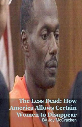 The Less Dead: How America Allows Certain Women to Disappear