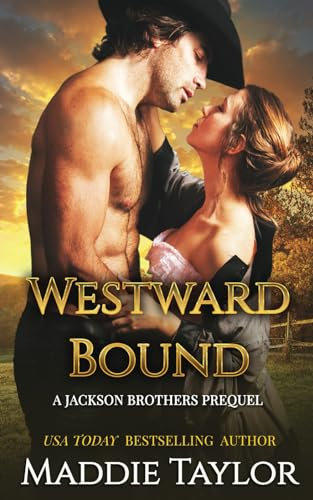 Westward Bound: A Jackson Brothers Prequel (The Jackson Brothers, Band 4)