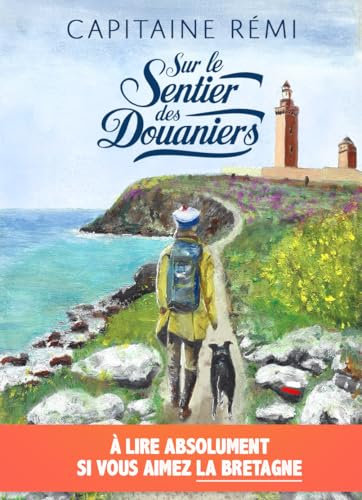 Sur le Sentier des Douaniers (GR34): Le 1er vrai roman d'aventure en pays breton