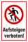 Melis-Folienwerkstatt Schild - Aufsteigen verboten - 30x20cm - 3mm Aluverbund – S00355-039-B 20 VAR