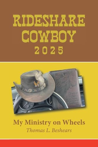 Rideshare Cowboy 2025: My Ministry on Wheels