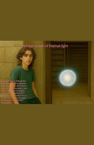 Vampyr coven of eternal light (Coven of Vampyr's Celestial Shadows., Band 1)