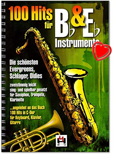 100 Hits für Bb und Eb Instrumente - Evergreens, Schlager, Oldies – zweistimmig leicht sing- und spielbar gesetzt für Saxofon, Trompete, Klarinette - Songbook mit Notenklamme - BOE7697 9783865438027