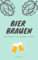 Bier brauen: Dein Ratgeber um zu Hause Bier zu brauen