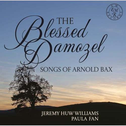 The Blessed Damozel - Songs of Arnold Bax