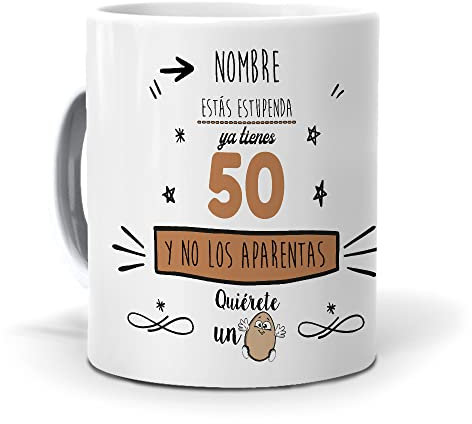 mundohuevo Taza Personalizada con Texto: Estás estupenda, ya Tienes 50 y no los aparentas. Añade tu Nombre. Regalo Original cumpleaños. Taza Desayuno. Haz, Regala Alegría.