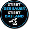 stirbt der Bauer Aufkleber Protest Sticker Demo Diesel Digitaldruck laminiert Spruch Protest | Größe 6x6cm (S)