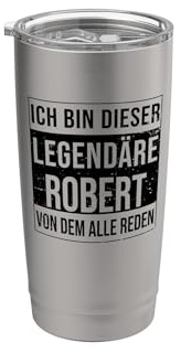 Ich bin dieser legendäre Shirt Geschenkidee für Robert Doppelwandiger Edelstahl-Thermobecher