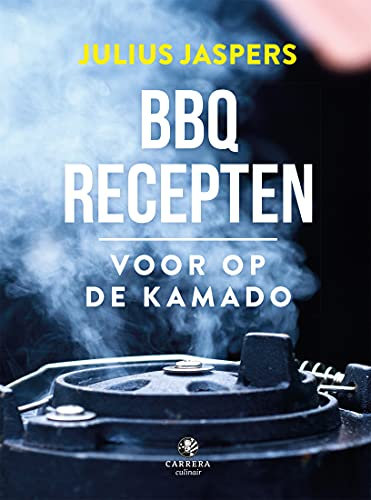 BBQ recepten voor op een kamado (Dutch Edition)