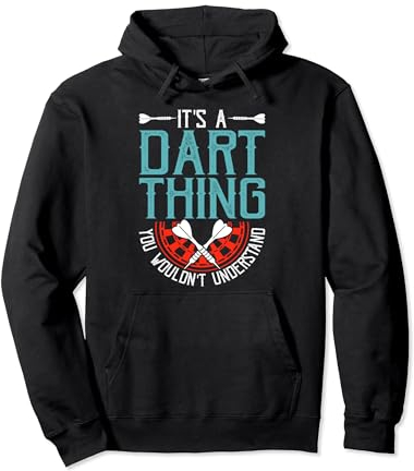 It's A Dart Thing You Wouldnt Understand Pullover Hoodie
